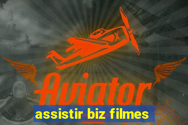 assistir biz filmes